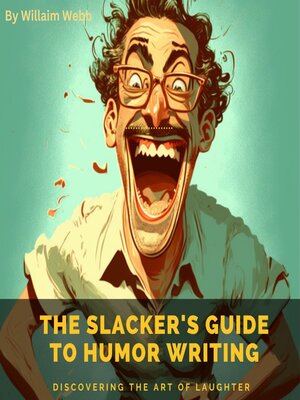 cover image of The Slacker's Guide to Humor Writing